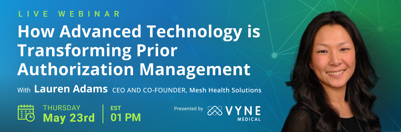 Green Blue Image with white text that says: Live Webinar: How Advanced Technology is Transforming Prior Authorization Management